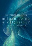 Typotex Kiadó Keszthelyi Gabriella: Milyen színű a valószínű? - A véletlen matematikája - könyv