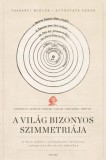 Typotex Kiadó Kutrovátz Gábor - Vassányi Miklós: A világ bizonyos szimmetriája - A kora újkori csillagászat története válogatott források tükrében - könyv