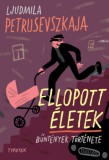 Typotex Kiadó Ludmilla Petrusevszkaja: Ellopott életek - könyv