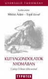 Typotex Kiadó Miklósi Ádám - Topál József - Pongrácz Péter - Gácsi Márta - Kubinyi Enikő - Virányi Zsófia: Kutyagondolatok nyomában - könyv