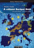 Typotex Kiadó Moldicz Csaba: A változó Európai Unió - könyv
