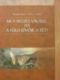 Typotex Kiadó Norman Myers - Julian L. Simon: Mi a helyes válasz, ha a Föld jövője a tét? - könyv