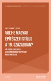 Typotex Kiadó Papp Gábor György: Volt-e magyar építészeti stílus a 19. században? - könyv