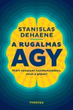 Typotex Kiadó Stanislas Dehaene: A rugalmas agy - Miért tanulunk hatékonyabban, mint a gépek? - könyv
