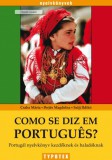 Typotex Kiadó Szijj Ildikó - Csaba Márta - Perjés Magdolna: Como se diz em português? - Portugál nyelvkönyv kezdőknek és haladóknak - könyv