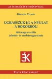Ugrasszuk ki a nyulat a bokorból!