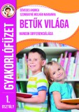 Ügyesedj, okosodj: Betűk világa 1. osztály