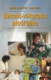 Új kezdet életmódpont Alapítvány Életmód-változás hétről hétre