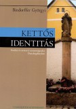 Új Mandátum Könyvkiadó Bindorffer Györgyi (szerk.): Kettős identitás - könyv