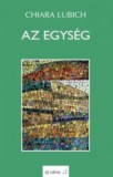 Új Város Alapítvány Lubich, Chiara: Az egység - könyv