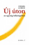 Új Város Alapítvány Lubich, Chiara: Új úton - könyv