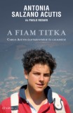 Új Város Alapítvány Paolo Rodari, Antonia Salzanoacutis: A fiam titka - könyv
