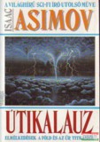 Új Vénusz Lap- és Könyvkiadó Isaac Asimov - Útikalauz - Elmélkedések a Föld és az űr titkairól