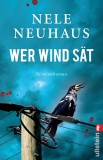 Ullstein Nele Neuhaus: Wer Wind sät - könyv