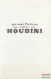 Ulpius-Ház Massimo Polidoro - A nagy Houdini