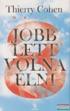 Ulpius-Ház Thierry Cohen - Jobb lett volna élni
