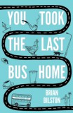 Unbound Brian Bilston: You Took the Last Bus Home - könyv