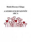 Underground Kiadó Bánki-Rozsnyó Kinga: A szerelem huszonöt arca - könyv