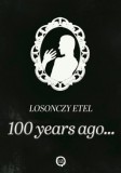 Underground Kiadó Bódis Eszter Zsófia: 100 years ago... - könyv