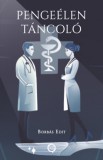 Underground Kiadó és Terjesztő Kft. Borbás Edit: Pengeélen Táncoló - könyv