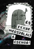 Underground Kiadó és Terjesztő Kft. Gyurkovics Tibor: És ekkor megszólalt a csengő! - könyv