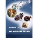 Underground Kiadó és Terjesztő Kft. Juhász Kató: Állatkerti álmok - könyv
