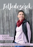 Underground Kiadó és Terjesztő Kft. Kasza Gabriella: Felfedezések - könyv