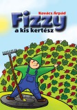 Underground Kiadó és Terjesztő Kft. Kovács Árpád: Fizzy, a kis kertész - könyv