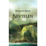 Underground Kiadó és Terjesztő Kft. Piltmann Péter: Névtelen - könyv