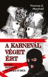 Underground Kiadó és Terjesztő Kft. Thomas Z. Marshall: A karnevál véget ért - könyv