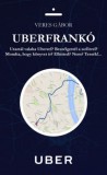 Underground Kiadó és Terjesztő Kft. Veres Gábor: Uberfrankó - könyv