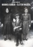 Underground Kiadó Hajdú Hajnalka: Mamika hangja - Életem Nikával - könyv