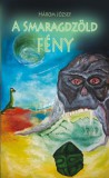 Underground Kiadó Három József: A Smaragdzöld Fény - könyv