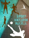 Underground Kiadó Klink Zoltán: Sport határok nélkül - könyv