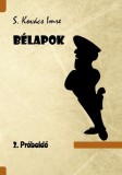 Underground Kiadó S. Kovács Imre: Bélapok 2. próbaidő - könyv