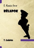 Underground Kiadó S. Kovács Imre: Bélapok 7. Csábítás - könyv