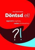 Underground Kiadó Vass József András: Döntsd el! - könyv