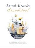 Unio Mystica Keresztes Alexandra: Belső Utazás Szandrával - könyv