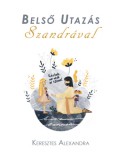 Unio Mystica Kiadó Keresztes Alexandra: Belső Utazás Szandrával - könyv
