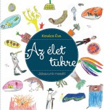 Unio Mystica Kiadó Kovács Éva: Az élet tükre - Játsszunk mesét! - könyv