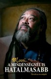 Unio Mystica Mooji: A mindenségnél is hatalmasabb - Önvaló az Én mögött - könyv