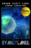 Unio Mystica Orson Scott Card - Aaron Johnston: Gyanútlanul - könyv