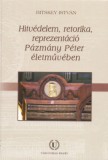 Universitas Kiadó Bitskey István: Hitvédelem, retorika, reprezentáció Pázmány Péter életművében - könyv