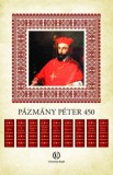Universitas Kiadó Egyed Anikó: Pázmány Péter 450 - könyv