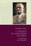 Universitas Kiadó Korompay H. János: A nemzeti klasszicizmus jegyében - könyv