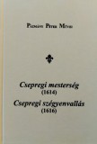 Universitas Kiadó Pázmány Péter: Csepregi mesterség (1614), Csepregi szégyenvallás (1616) - könyv