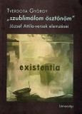 Universitas Kiadó Tverdota György: "szublimálom ösztönöm" - József Attila-versek elemzései - könyv
