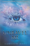 Unravel Me