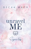Unravel Me - Engem láss