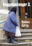 Urbis Könyvkiadó Moldova György: Kegyelemkenyér 3. - könyv